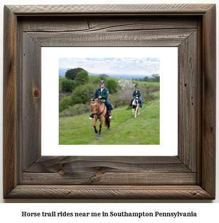 horse trail rides near me in Southampton, Pennsylvania